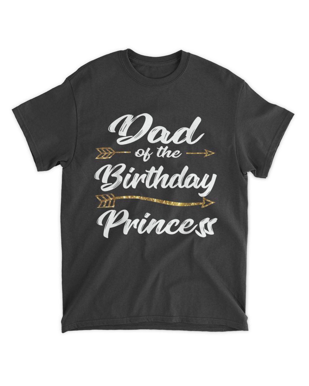 Mens Dad of the Birthday Princess Girl Tee for Father Daddy Papa T-Shirt Unisex Standard T-Shirt black s